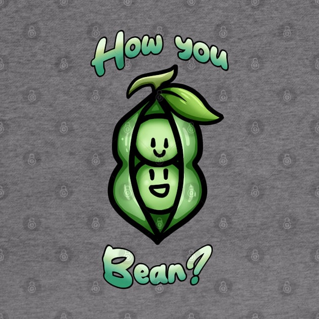 How you bean? by RageCraftAU